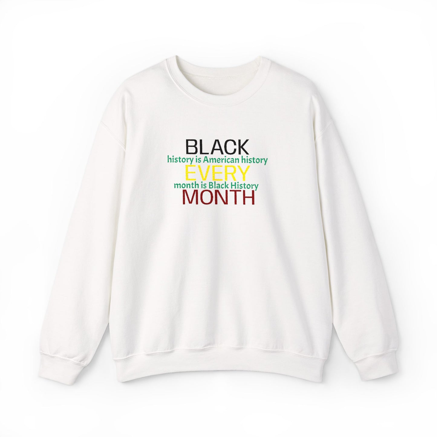 Black History | Black Every Month Crewneck Sweatshirt (multiple colors)