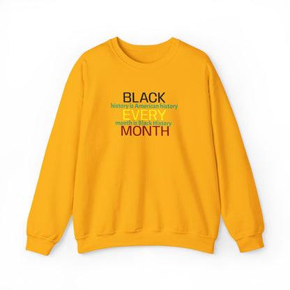 Black History | Black Every Month Crewneck Sweatshirt (multiple colors)