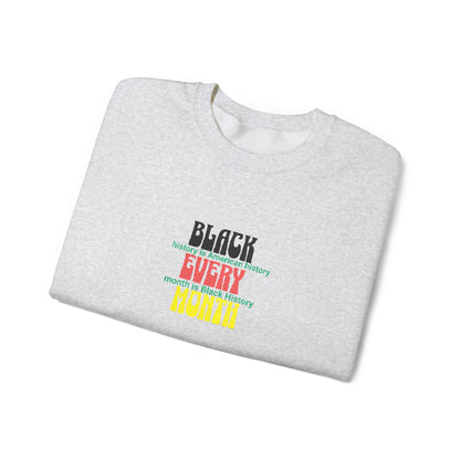 Black History | Black Every Month Embroidered Crewneck Sweatshirt