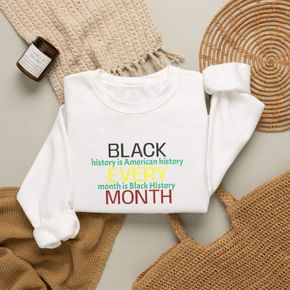 Black History | Black Every Month Crewneck Sweatshirt (multiple colors)