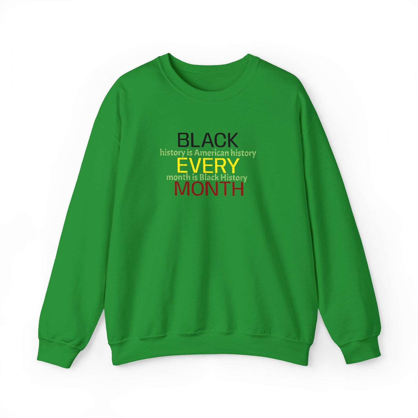 Black History | Black Every Month Crewneck Sweatshirt (green)