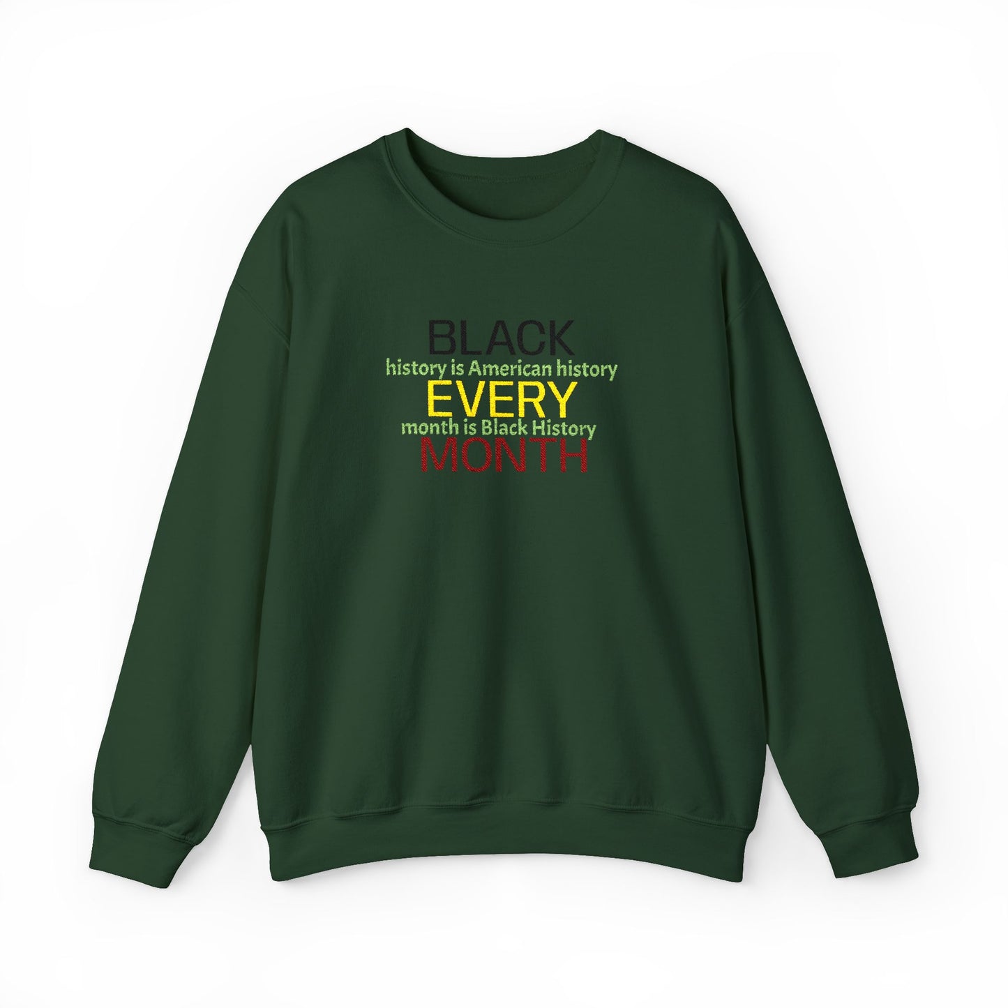 Black History | Black Every Month Crewneck Sweatshirt (green)