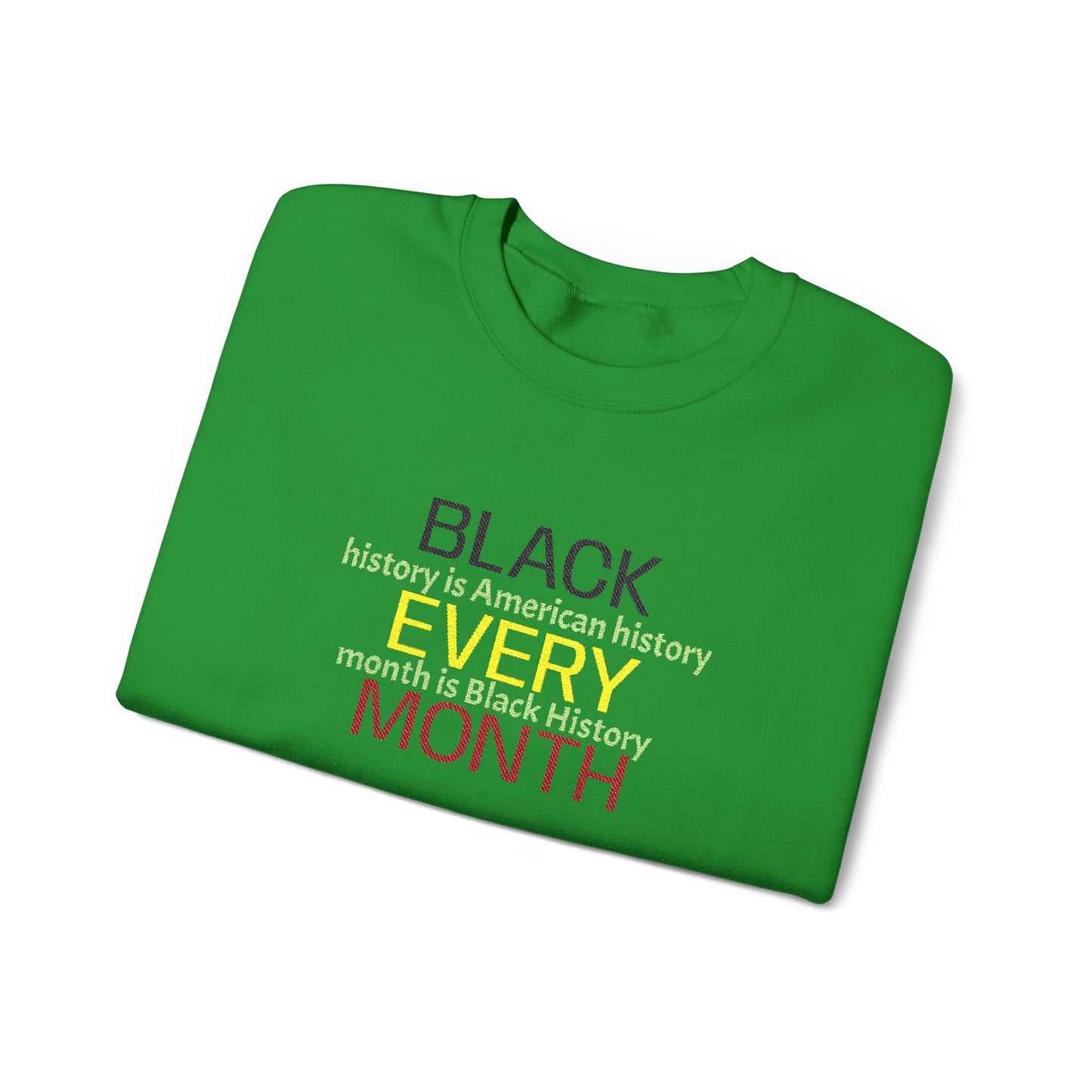 Black History | Black Every Month Crewneck Sweatshirt (green)