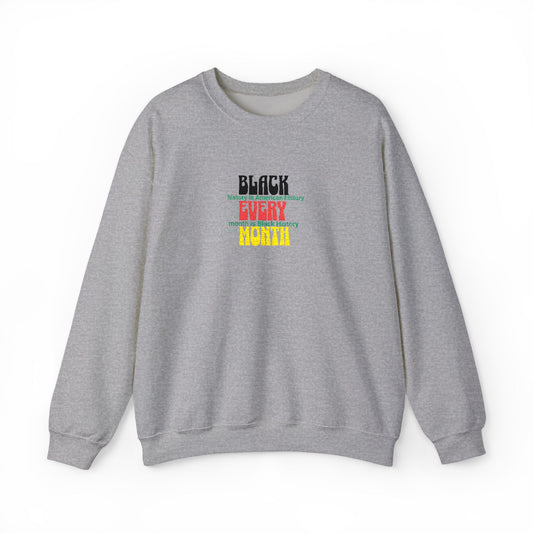 Black History | Black Every Month Embroidered Crewneck Sweatshirt